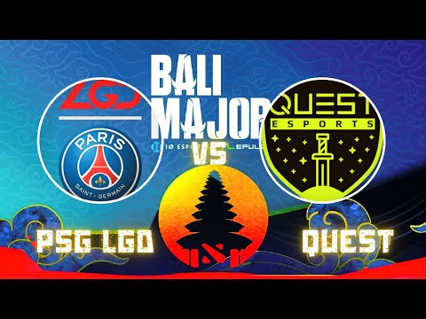 BALI MAJOR: PSG.LGD VS QUEST