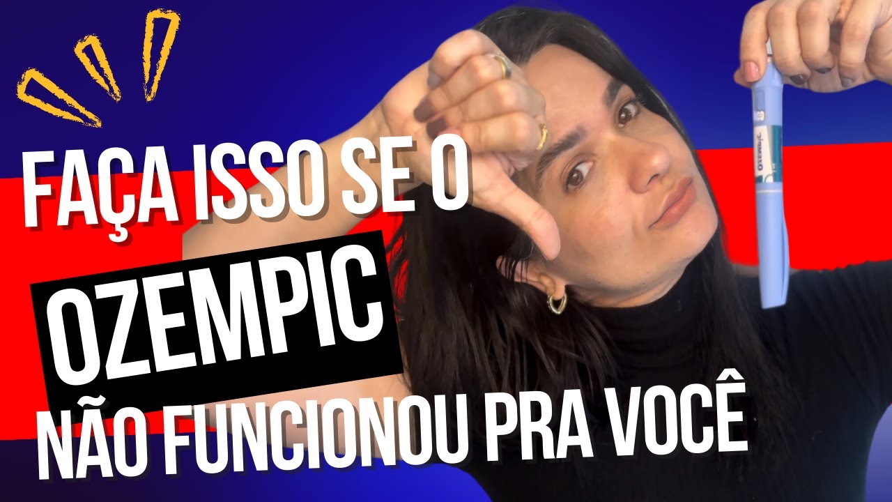 O que você está fazendo errado. Quando o Ozempic não funciona