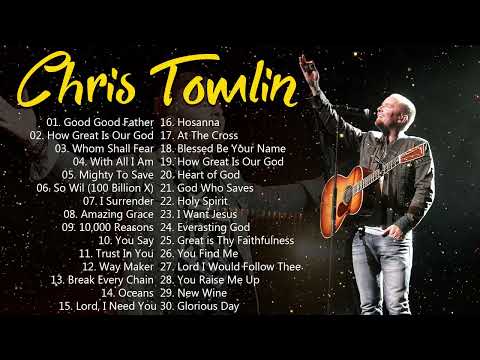 Worship Songs Of Chris Tomlin Greatest Ever????Top 30 Chris Tomlin Praise and Worship Songs Of All Time