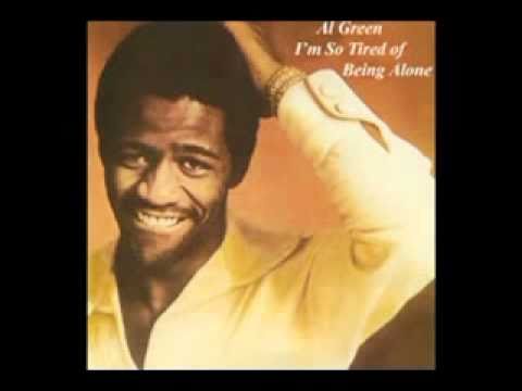 I'm So Tired of Being Alone - 1970 -  Al Green