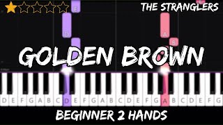 The Stranglers - Golden Brown - Easy Beginner Piano Tutorial - For 2 Hands