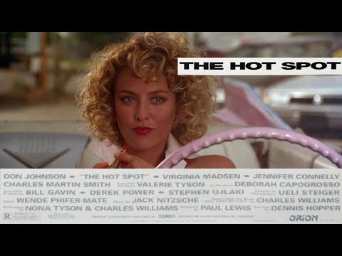 The Hot Spot [1990] by Dennis Hopper, Starring: Don Johnson, Virginia Madsen & Jennifer Connelly.