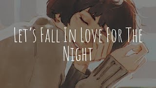 「Nightcore」- Let&#39;s Fall In Love For The Night (FINNEAS)