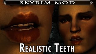 Skyrim Mod Feature: Realistic Teeth