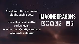 Imagine Dragons - Cover Up (Türkçe Çeviri)