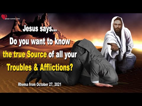Do you want to know the true Source of all your Troubles & Afflictions ❤️ Love Letter from Jesus