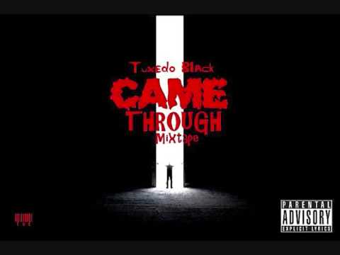 Tuxedo Black - Came Through feat Taydabug [New 2016]