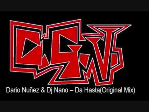 Dario Nuñez & Dj Nano  Da Hasta(Original Mix)