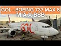 TRIP REPORT | Gol Linhas Aéreas - Boeing 737 MAX 8 - Miami (MIA) to Brasília (BSB) | Economy
