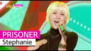 [HOT] Stephanie - PRISONER, 스테파니 - 프리즈너 Show Music core 20150905