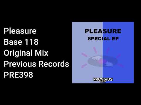 Pleasure - Base 118 - Official Audio