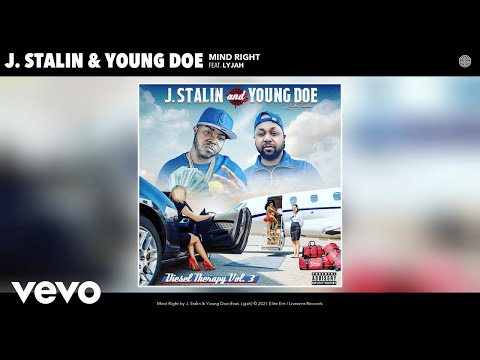 J. Stalin, Young Doe - Mind Right (Audio) ft. Lyjah