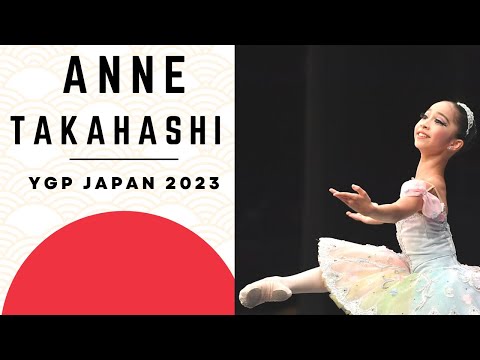 BALLET - Youth Grand Prix 2023 Japan Pre-Competitive 1st Place Winner - Anne Takahashi - Raymonda