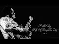 Freddie King - Help Me Through The Day (1973)