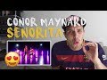 REACTION: SEÑORITA - Conor Maynard