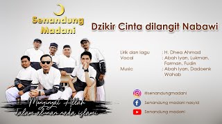 Download lagu Senandung Madani - Dzikir Cinta dilangit Nabawi mp3