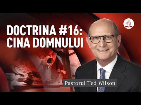 Cina Domnului [Ce spune Biblia?] – Pastor Ted Wilson