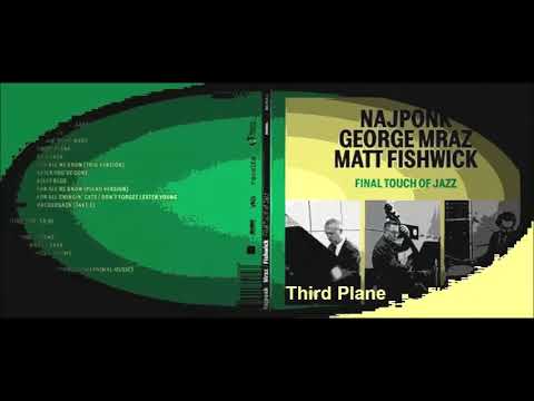 Najponk, George Mraz, Matt Fishwick - Third Plane