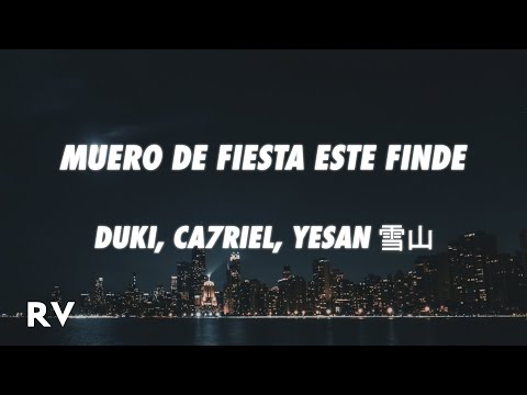 Duki, CA7RIEL - Muero de Fiesta Este Finde (Letra/Lyrics)