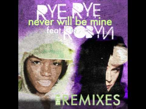 Rye Rye & Robyn - Will Never Be Mine ( Fedde Le Grand Remix )