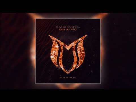 Eximinds & Natalie Gioia - Keep Me Safe