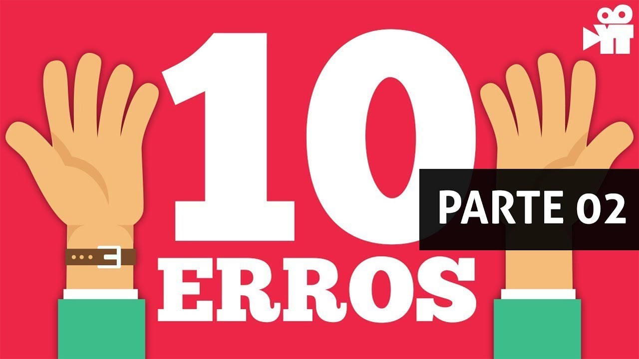 10 ERROS que youtubers iniciantes cometem PARTE 02