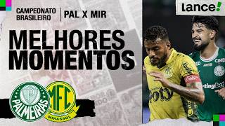 palmeiras 1 X 0 MIRASSOL | 6ª RODADA | CAMPEONATO BRASILEIRO 2026 | MELHORES MOMENTOS