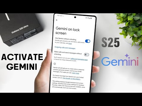 How to Activate Gemini Samsung Galaxy S25 / S25+ / S25 Ultra