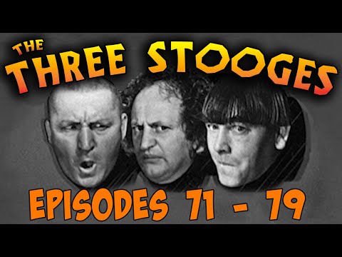 The THREE STOOGES - Full Episodes 71-79