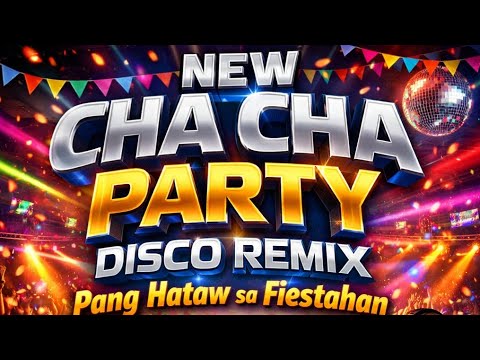 Cover Bagong Party Cha Cha Disco Remix Pang Hataw sa Fiestahan mga Idol.