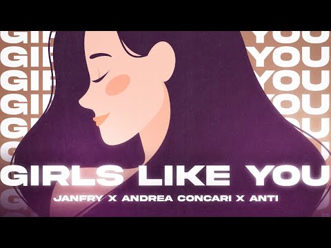 JANFRY, Andrea Concri & Anti - Girls Like You