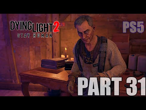 Dying Light 2 Stay Human - PART 31 - Full Game Walkthrough (No Commentary)