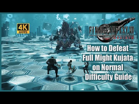 Final Fantasy 7 Rebirth How to Defeat Full Might Kujata on Normal Difficulty Guide