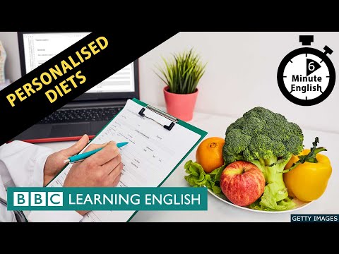 Personalised diets - 6 Minute English