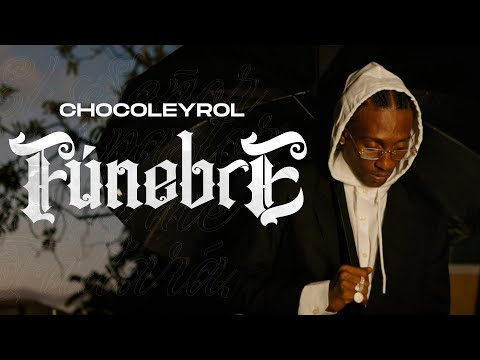 Chocoleyrol - Fúnebre (Video Oficial) Prod @Yeraleldelopalo