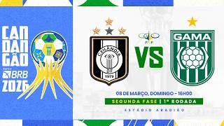 CANDANGÃO BRB 2026 - 1ª JOGO DA SEMIFINAL- | CEILÂNDIA X GAMA| AO VIVO E COM IMAGENS -