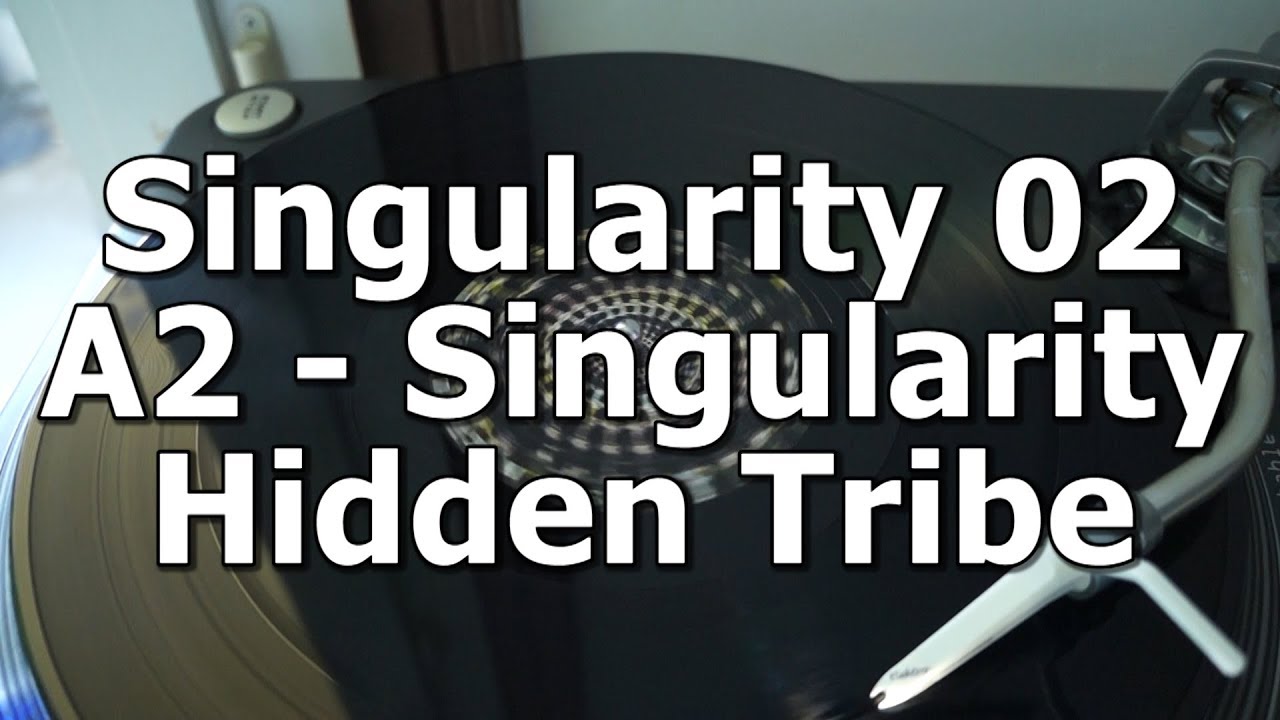 Singularity 02 - A2 - Singularity - Hidden Tribe