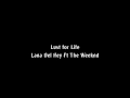Lana Del Rey - Lust For Life ft. the Weeknd (lyrics)