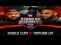 CHARLIE CLIPS VS TOPFLOOR LUT FULL BATTLE STAND ON BUSINESS 2