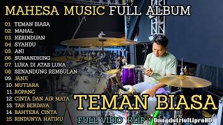 Download lagu MAHESA MUSIC FULL ALBUM || TEMAN BIASA || MAHAL || KERINDUAN || SYAHDU  || ANI ||DANGDUT LAWAS KOPLO mp3