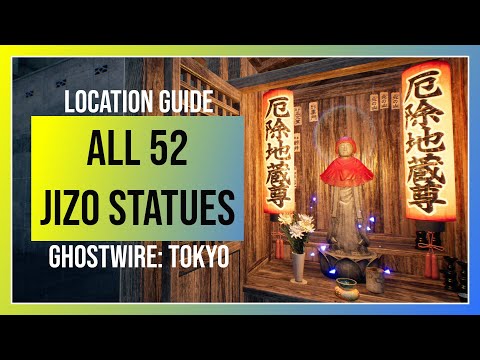 Ghostwire Tokyo: Jizo Statues - All 52 Locations for the Wind, Water and Flame Statues (Pilgrim)