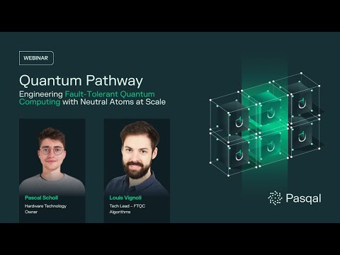 Webinar - Engineering Fault-Tolerant Quantum Computing with Neutral Atoms at Scale