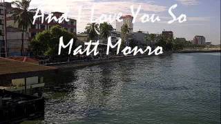Matt Monroe   -   And I Love You So