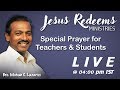 A Special Prayer For Students And Teachers June 2017