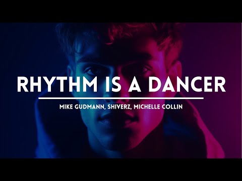 Mike Gudmann, SHIVERZ, Michelle Collin - Rhythm Is a Dancer