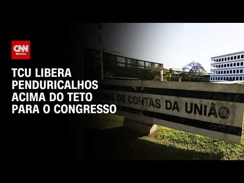 Penduricalhos: TCU libera pagamentos acima do teto para servidores do Congresso | CNN 360°