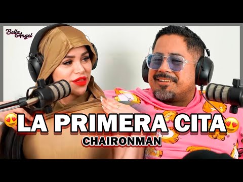 @ChaironmanOficial  LA PRIMERA CITA EN TODO SU ESPLENDOR 🫣| Podcast Bella Angel