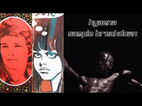A Sample Breakdown of HYAENA by Travis Scott