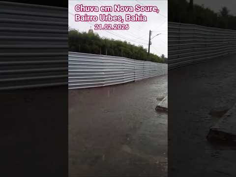 🇧🇷 CHUVA NA BAHIA, EM NOVA SOURE, BAIRRO URBES 21.02.2026 #chuvas #alerta #chuva #nordeste #tempest