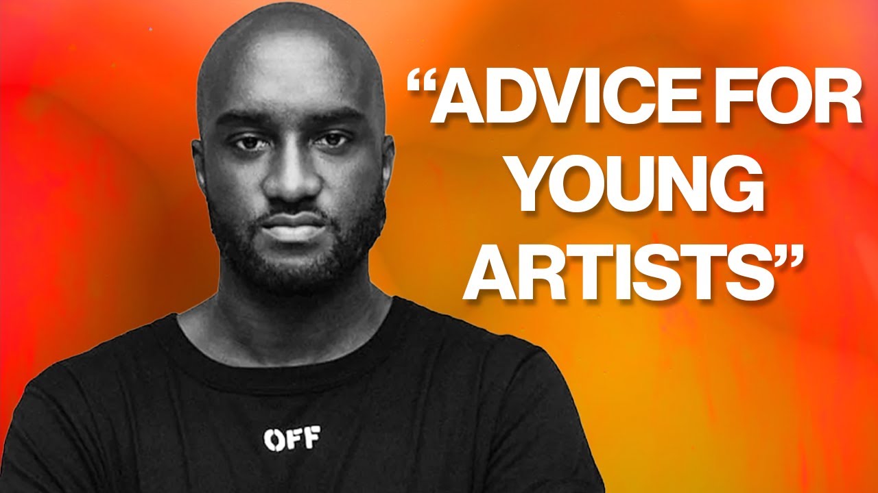 Virgil Abloh - "ADVICE FOR YOUNG ARTISTS"
